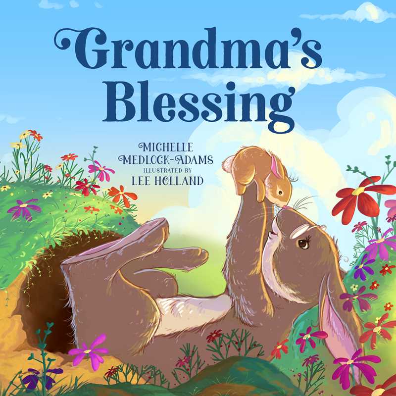 Grandma's Blessing by Michelle Medlock Adams