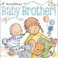 You're Getting a Baby Brother! by Sheila Sweeny Higginson