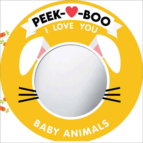 Cover of a children's book titled 'Peek-Boo I Love You Baby Animals' with a yellow border and cat-like design.