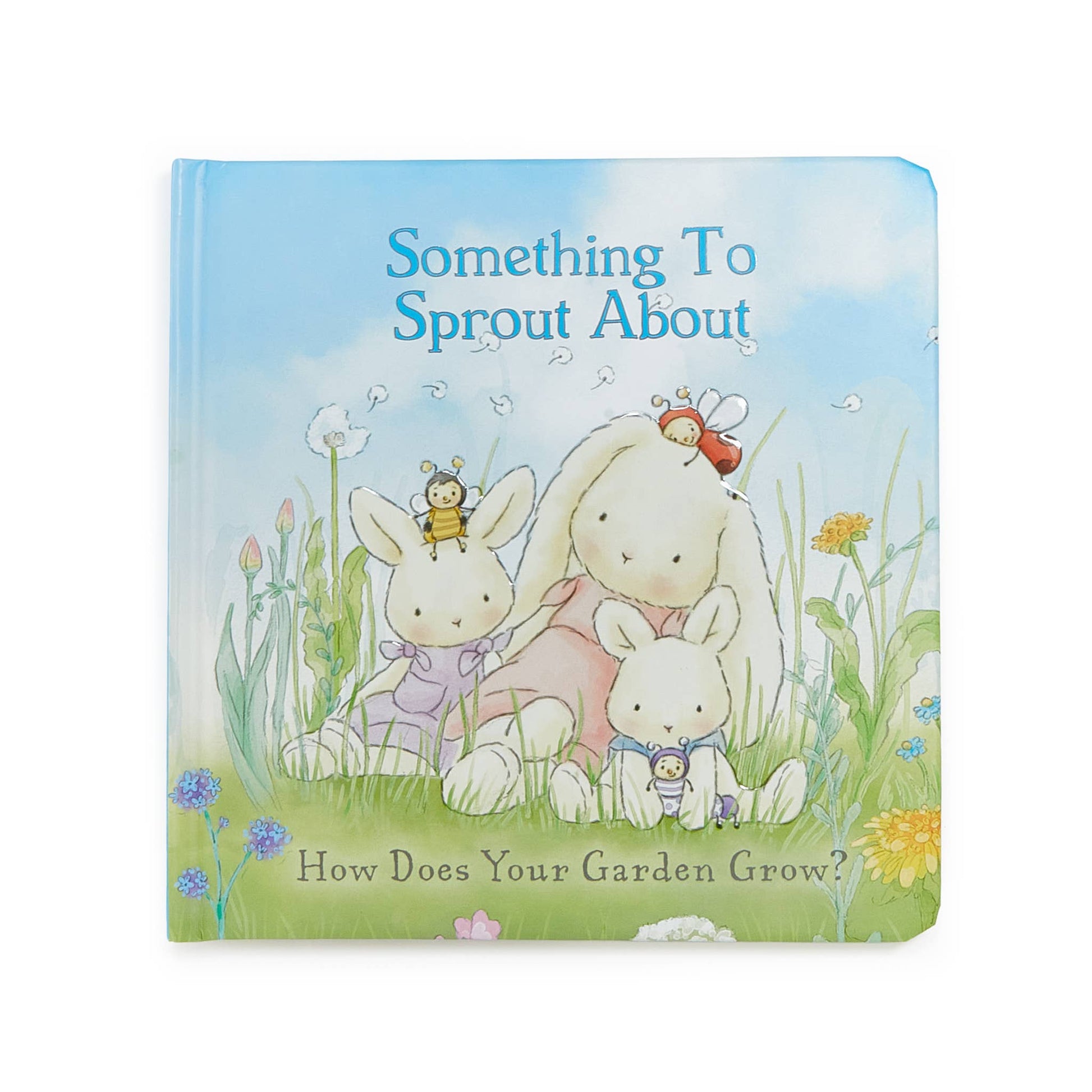 Children's book titled 'Something To Sprout About' with illustrations of bunnies and a bee on a blue background.