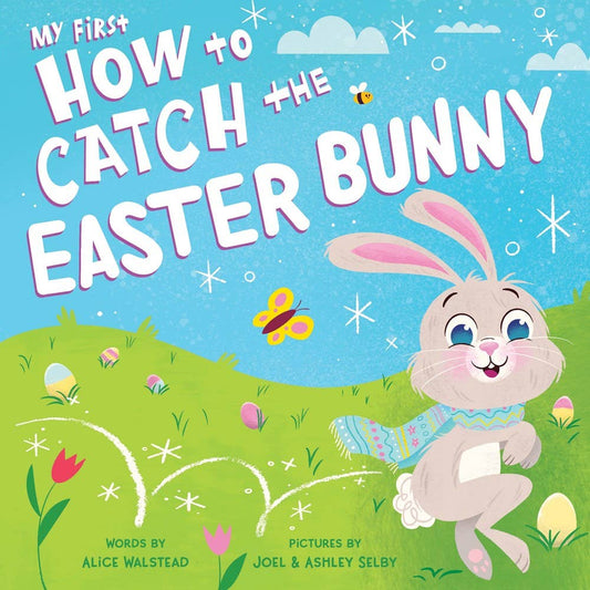 Book cover of 'My First How to Catch the Easter Bunny' with a cartoon bunny and Easter elements.