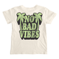 No Bad Vibes Graphic Tee