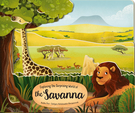 Exploring the Surprising World of the Savanna - Board Book