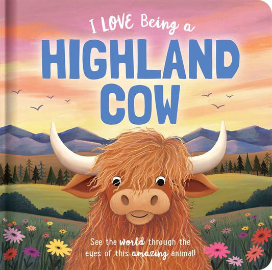 I Love Being a Highland Cow // Padded Board Book
